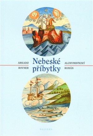 Nebeské příbytky. Alchymistický román