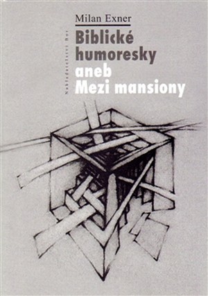 Biblické humoresky aneb Mezi mansiony