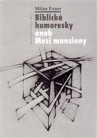 Biblické humoresky aneb Mezi mansiony