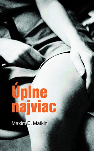 Úplne najviac