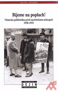Bijeme na poplach! Německá publicistika proti nacistickému nebezpečí 1930-1933