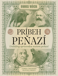 Príbeh peňazí: Unikátny sprievodca svetom financií