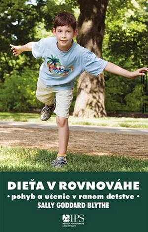 Dieťa v rovnováhe. Učenie a pohyb v rannom detstve