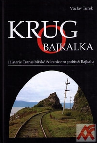 Krugo Bajkalka. Historie Transsibiřské železnice na pobřeží Bajkalu