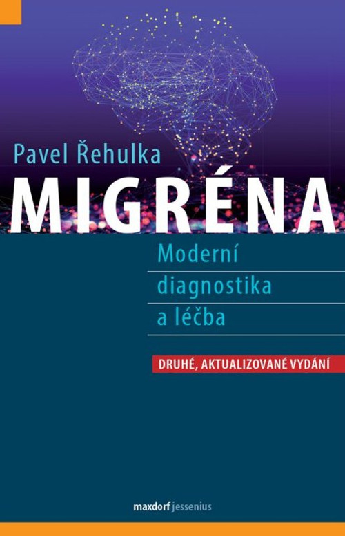 Migréna. Moderní diagnostika a léčba