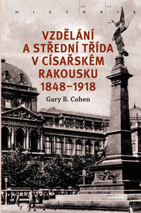 Vzdělání a střední třída v císařském Rakousku 1848-1918