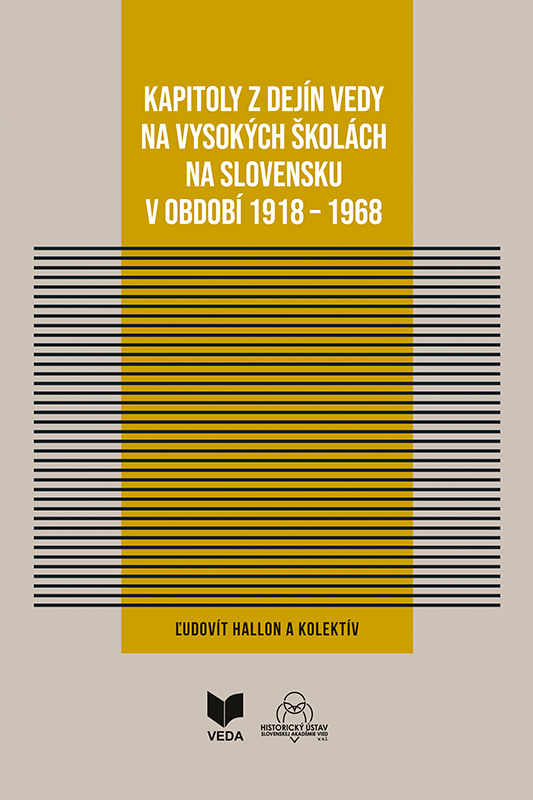 Kapitoly z dejín vedy na vysokých školách na Slovensku v období 1918-1968