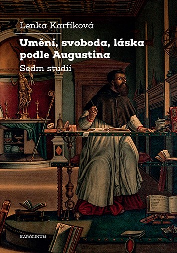 Umění, svoboda, láska podle Augustina