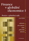 Finance v globální ekonomice I. Peníze a platební styk
