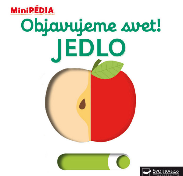 Objavujeme svet! Jedlo - MiniPÉDIA