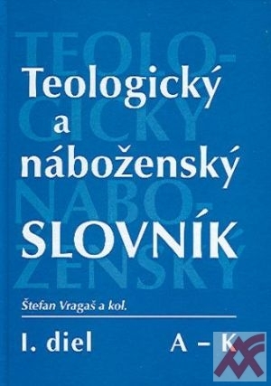 Teologický a náboženský slovník I. A-K