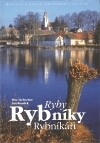 Ryby. Rybníky. Rybníkáři