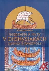 Geografie a mýty v Dionysiakách Nonna z Panopole