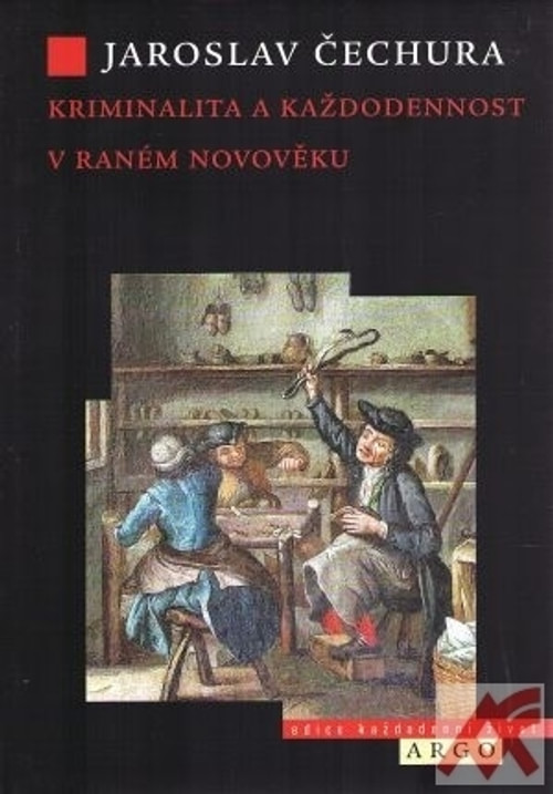 Kriminalita a každodennost v raném novověku