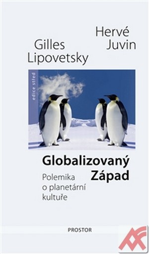 Globalizovaný Západ. Polemika o planetární kultuře