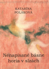 Nenapísané básne horia v slzách