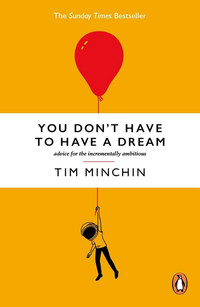You Don´t Have To Have A Dream