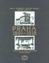 Praha 1891-1918. Kapitoly o architektuře velkoměsta