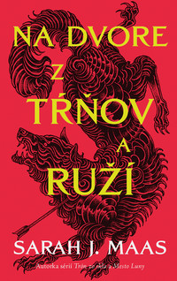 Na dvore z tŕňov a ruží