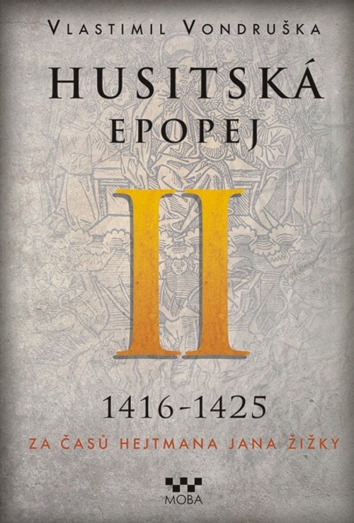 Husitská epopej II - Za časů hejtmana Jana Žižky