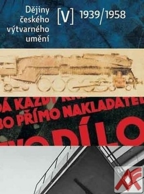 Dějiny českého výtvarného umění V. 1939-1958