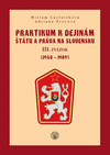 Praktikum III. k dejinám štátu a práva na Slovensku III. zväzok