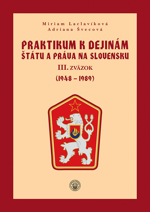 Praktikum k dejinám štátu a práva na Slovensku III. zväzok