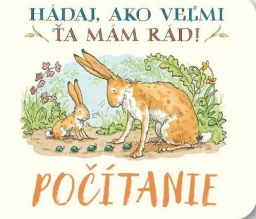 Počítanie - Hádaj, ako veľmi ťa mám rád!