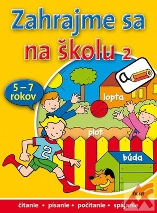 Zahrajme sa na školu 2. 5 - 7 rokov