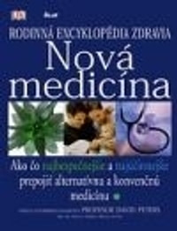 Nová medicína - Rodinná encyklopédia zdravia