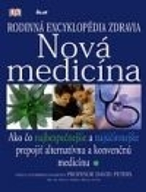 Nová medicína - Rodinná encyklopédia zdravia