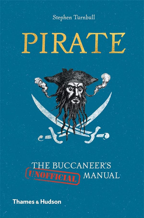 Pirate. The Buccaneer's (Unofficial) Manual