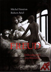 Freud, dobrodružství psychoanalýzy