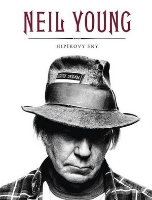 Neil Young. Hipíkovy sny