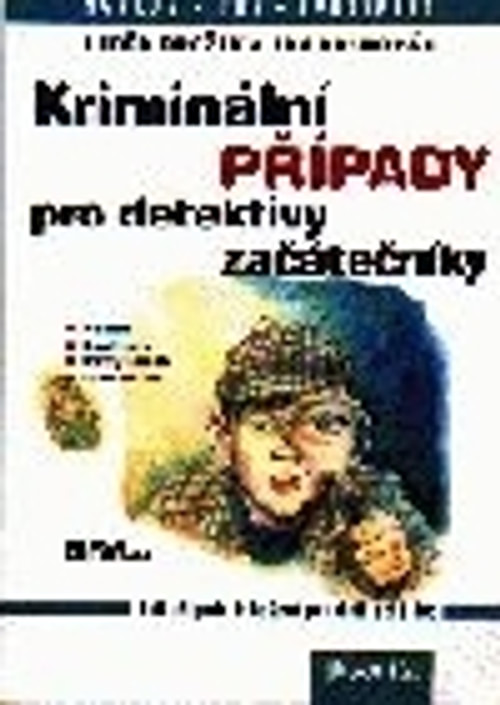 Kriminální případy pro detektivy začátečníky