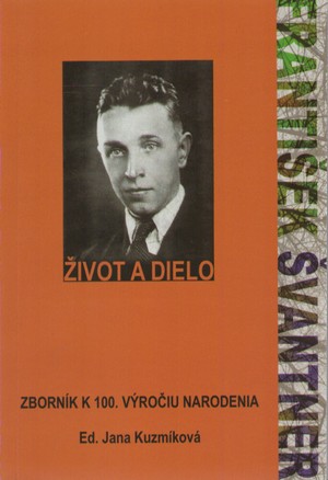 František Švantner. Život a dielo