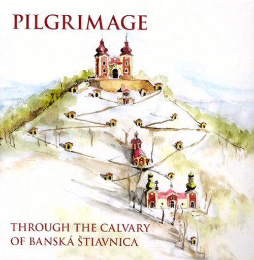 Pilgrimage through the Calvary of Banská Štiavnica