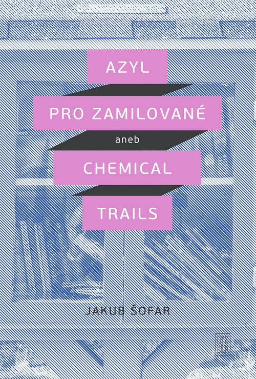 Azyl pro zamilované aneb Chemical Trails