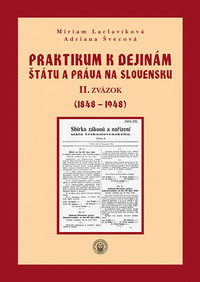 Praktikum II. k dejinám štátu a práva na Slovensku II. zväzok