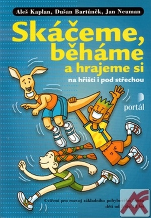 Skáčeme, běháme a hrajeme si na hřišti i pod střechou