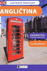 Angličtina. Gramatika stručne a prehľadne