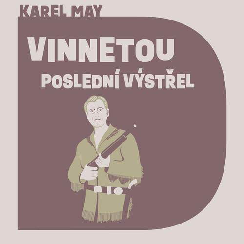 Vinnetou - Poslední výstřel