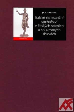 Italské renesanční sochařství v českých státních a soukromých sbírkách