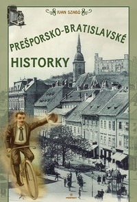 Prešporsko-bratislavské historky