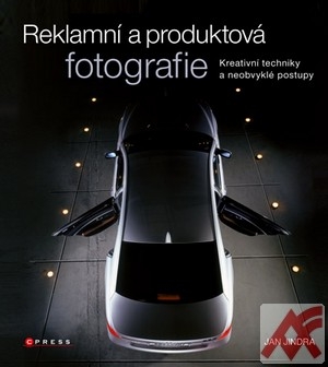 Kniha Reklamní a produktová fotografie - Jindra Jan