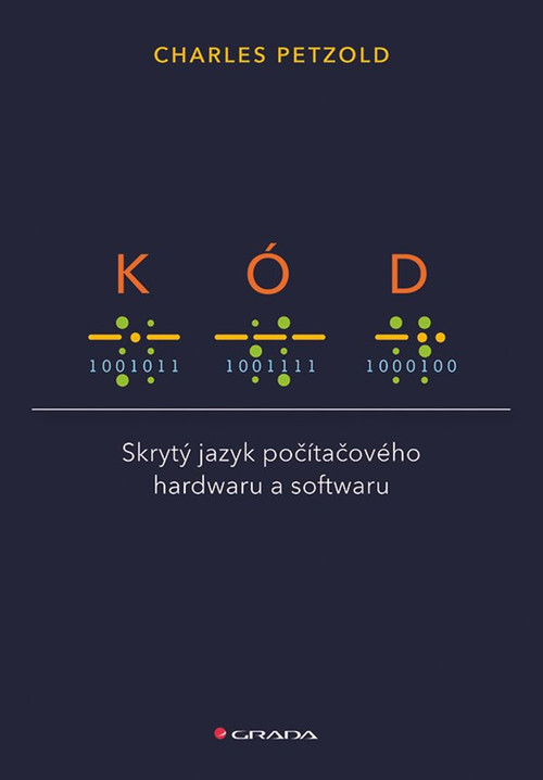 Kód. Skrytý jazyk počítačového hardwaru a softwaru