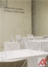 Ještě chvíli se zdržím / I´ll Stay a Little Longer