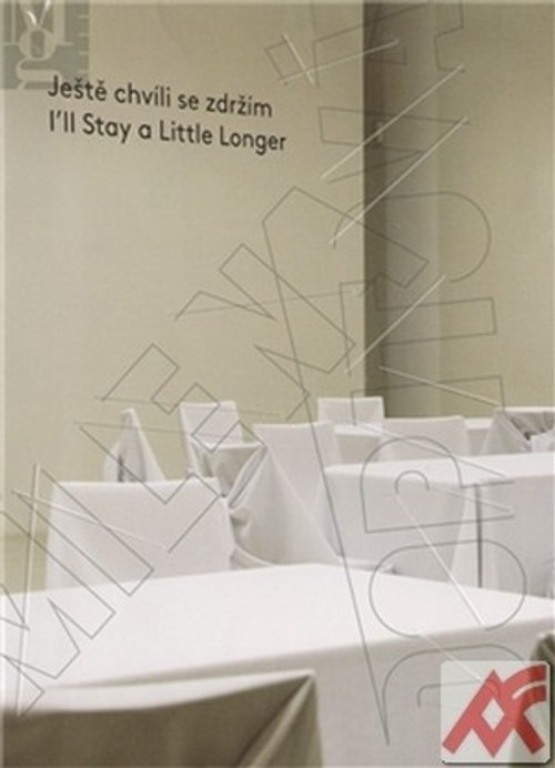Ještě chvíli se zdržím / I´ll Stay a Little Longer