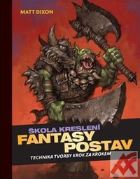 Škola kreslení fantasy postav. Technika tvorby krok za krokem