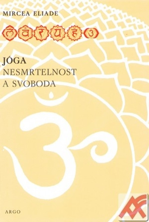 Jóga, nesmrtelnost a svoboda